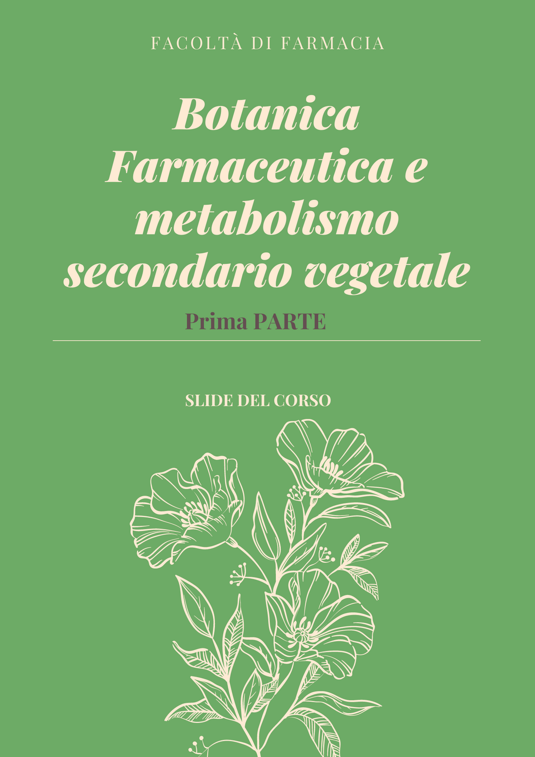 Botanica farmaceutica e metabolismo secondario vegetale (1°Parte) - Slide