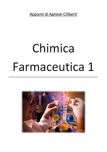 Chimica Farmaceutica 1 - Appunti di Agnese Ciliberti
