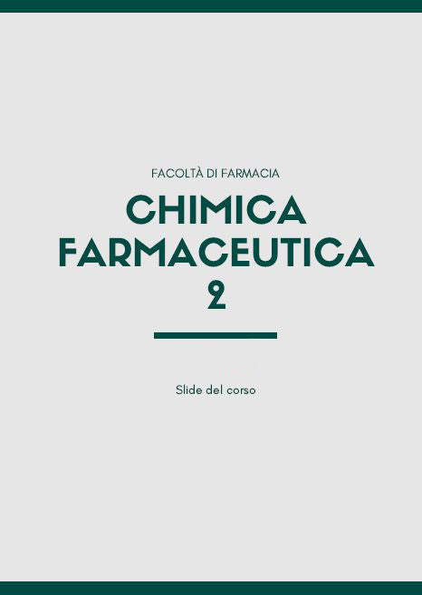 Chimica Farmaceutica 2 - Slide