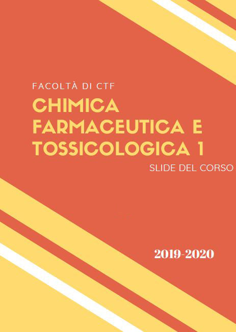 Chimica Farmaceutica e Tossicologia 1 - Slide